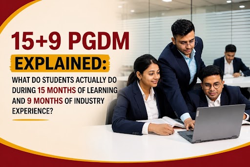 15+9 PGDM structure with classroom learning and industry experience